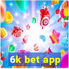 6k bet app